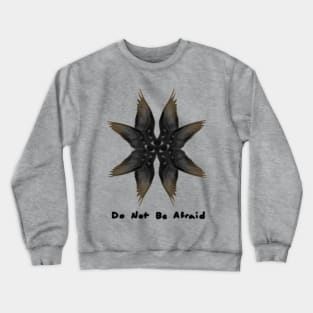 Do Not Be Afraid #2 Crewneck Sweatshirt